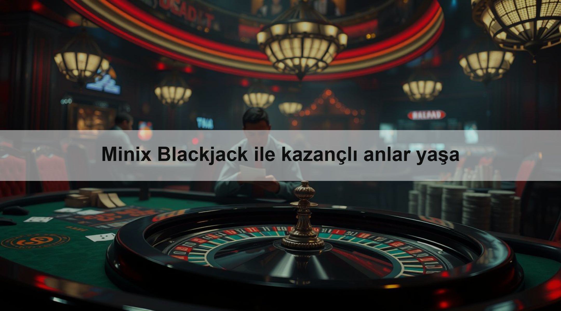 Minix Blackjack ile kazançlı anlar yaşa